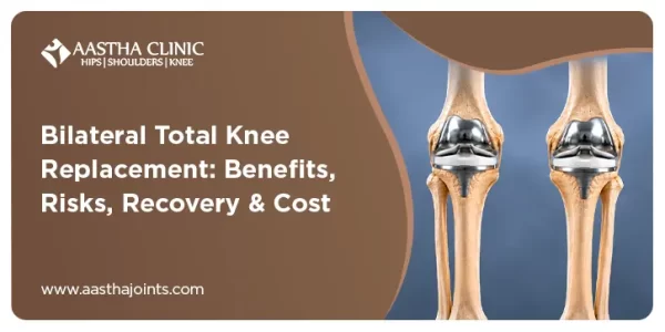 Bilateral total knee replacement banner by Aastha Clinic showing X-ray style illustration of both knees with metal implants
